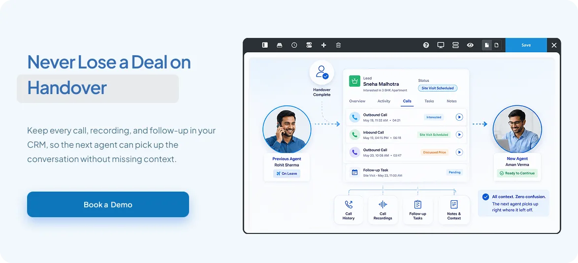 Never Lose a Deal on Handover — every call, recording and follow-up stays in the CRM so the next agent keeps the context