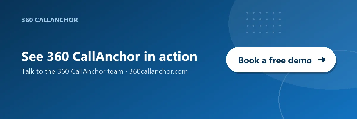 See 360 CallAnchor in action — Book a free demo